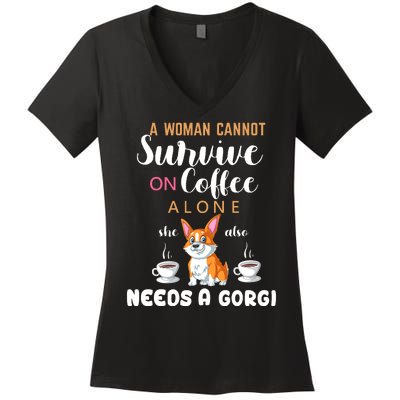 A Woman Cannot Survive On Coffee Alone She Also Needs A Corgi Women's V-Neck T-Shirt