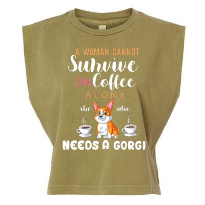 A Woman Cannot Survive On Coffee Alone She Also Needs A Corgi Garment-Dyed Women's Muscle Tee