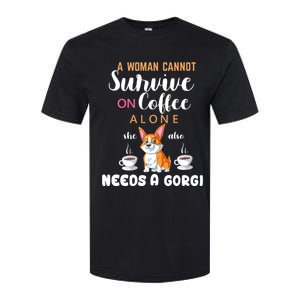 A Woman Cannot Survive On Coffee Alone She Also Needs A Corgi Softstyle CVC T-Shirt