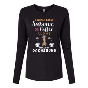 A Woman Cannot Survive On Coffee Alone She Also Needs A Dachshund Womens Cotton Relaxed Long Sleeve T-Shirt