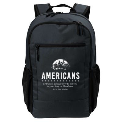 Americans WeLl Cross A Frozen River (WeVe Done It Before) Daily Commute Backpack