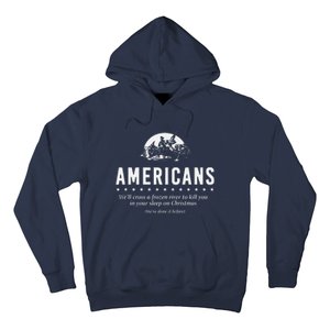 Americans WeLl Cross A Frozen River (WeVe Done It Before) Hoodie