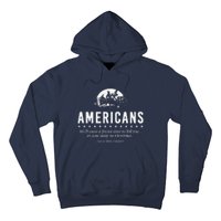 Americans WeLl Cross A Frozen River (WeVe Done It Before) Hoodie