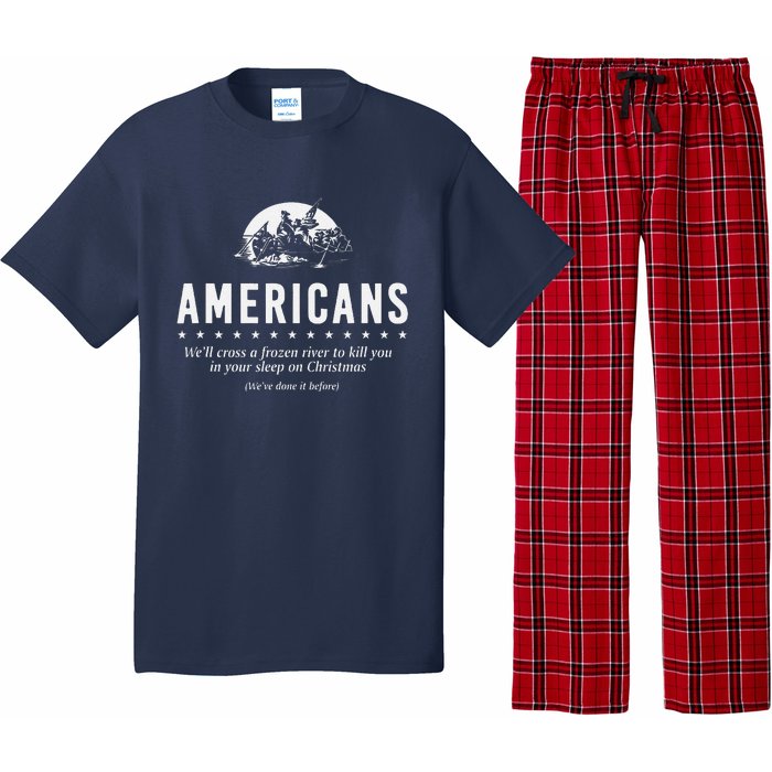 Americans WeLl Cross A Frozen River (WeVe Done It Before) Pajama Set