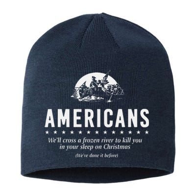 Americans WeLl Cross A Frozen River (WeVe Done It Before) Sustainable Beanie