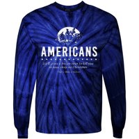 Americans WeLl Cross A Frozen River (WeVe Done It Before) Tie-Dye Long Sleeve Shirt