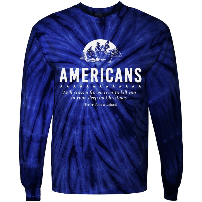 Americans WeLl Cross A Frozen River (WeVe Done It Before) Tie-Dye Long Sleeve Shirt