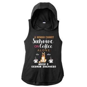 A Woman Cannot Survive On Coffee Alone She Also Needs A German Sheaperd Ladies PosiCharge Tri-Blend Wicking Draft Hoodie Tank