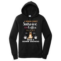 A Woman Cannot Survive On Coffee Alone She Also Needs A German Sheaperd Women's Pullover Hoodie