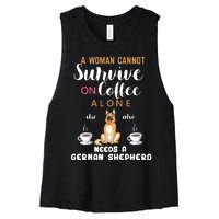 A Woman Cannot Survive On Coffee Alone She Also Needs A German Sheaperd Women's Racerback Cropped Tank