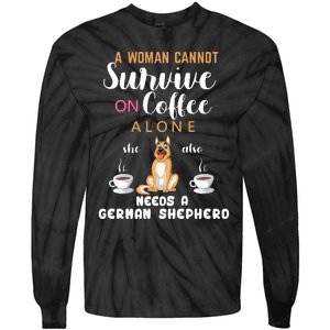 A Woman Cannot Survive On Coffee Alone She Also Needs A German Sheaperd Tie-Dye Long Sleeve Shirt