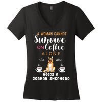 A Woman Cannot Survive On Coffee Alone She Also Needs A German Sheaperd Women's V-Neck T-Shirt