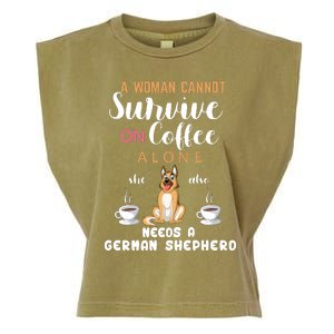 A Woman Cannot Survive On Coffee Alone She Also Needs A German Sheaperd Garment-Dyed Women's Muscle Tee