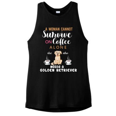 A Woman Cannot Survive On Coffee Alone She Also Needs A Golden Retriever Ladies PosiCharge Tri-Blend Wicking Tank