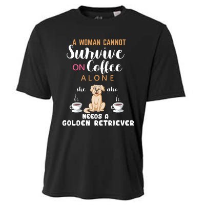 A Woman Cannot Survive On Coffee Alone She Also Needs A Golden Retriever Cooling Performance Crew T-Shirt