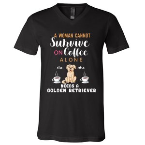 A Woman Cannot Survive On Coffee Alone She Also Needs A Golden Retriever V-Neck T-Shirt