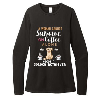 A Woman Cannot Survive On Coffee Alone She Also Needs A Golden Retriever Womens CVC Long Sleeve Shirt