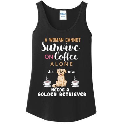 A Woman Cannot Survive On Coffee Alone She Also Needs A Golden Retriever Ladies Essential Tank