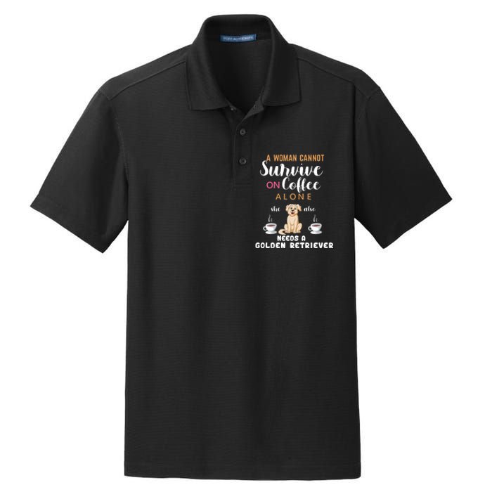 A Woman Cannot Survive On Coffee Alone She Also Needs A Golden Retriever Dry Zone Grid Polo