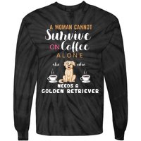 A Woman Cannot Survive On Coffee Alone She Also Needs A Golden Retriever Tie-Dye Long Sleeve Shirt