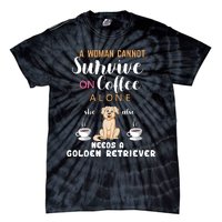 A Woman Cannot Survive On Coffee Alone She Also Needs A Golden Retriever Tie-Dye T-Shirt