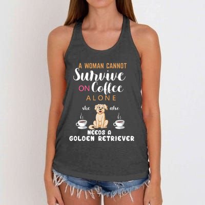 A Woman Cannot Survive On Coffee Alone She Also Needs A Golden Retriever Women's Knotted Racerback Tank