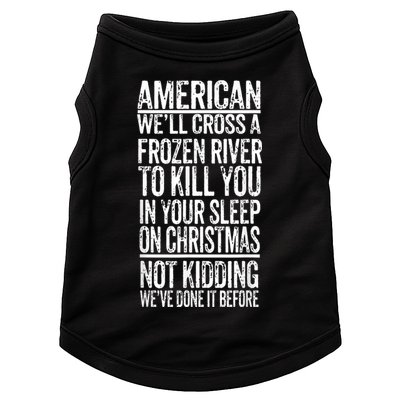 American We'll Cross A Frozen River To Kill You In Your Doggie Tank