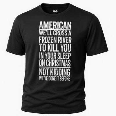 American We'll Cross A Frozen River To Kill You In Your Performance Shirt