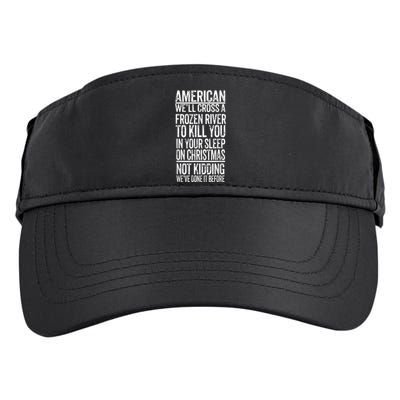 American We'll Cross A Frozen River To Kill You In Your Adult Drive Performance Visor