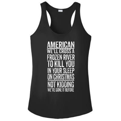 American We'll Cross A Frozen River To Kill You In Your Ladies PosiCharge Competitor Racerback Tank