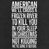 American We'll Cross A Frozen River To Kill You In Your 25L Jumbo Tote