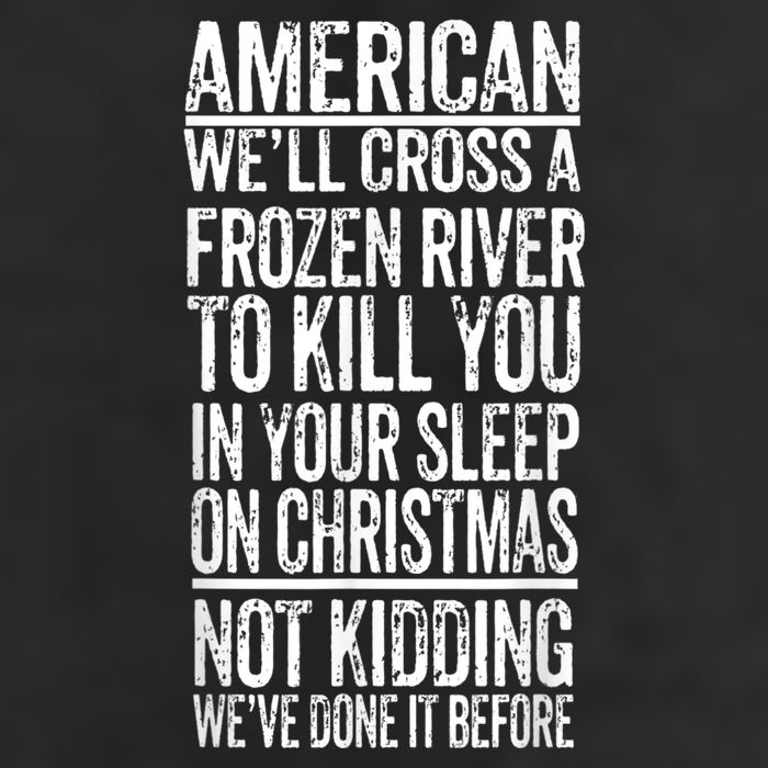 American We'll Cross A Frozen River To Kill You In Your Microfiber Hand Towel