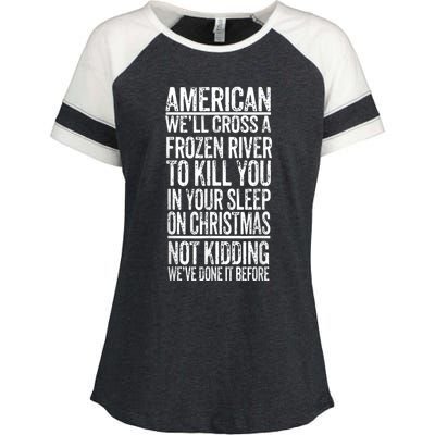 American We'll Cross A Frozen River To Kill You In Your Enza Ladies Jersey Colorblock Tee