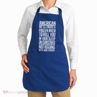 American We'll Cross A Frozen River To Kill You In Your Apron