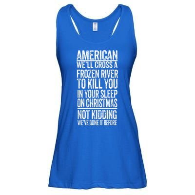 American We'll Cross A Frozen River To Kill You In Your Ladies Essential Flowy Tank