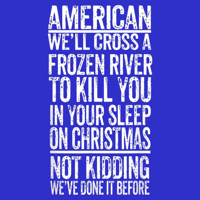 American We'll Cross A Frozen River To Kill You In Your 16 in Basic Backpack