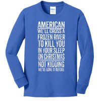 American We'll Cross A Frozen River To Kill You In Your Kids Long Sleeve Shirt