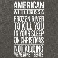 American We'll Cross A Frozen River To Kill You In Your Cotton Canvas Backpack
