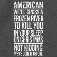 American We'll Cross A Frozen River To Kill You In Your Vector Backpack