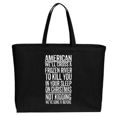 American We'll Cross A Frozen River To Kill You In Your Cotton Canvas Jumbo Tote