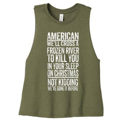 American We'll Cross A Frozen River To Kill You In Your Women's Racerback Cropped Tank