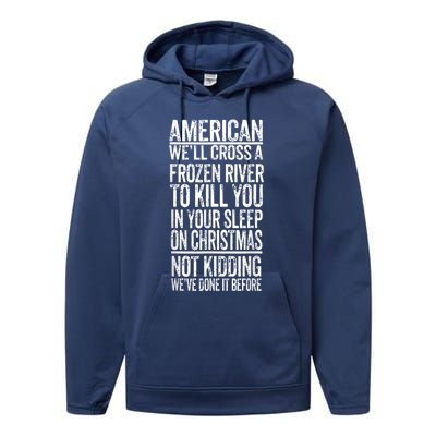 American We'll Cross A Frozen River To Kill You In Your Performance Fleece Hoodie