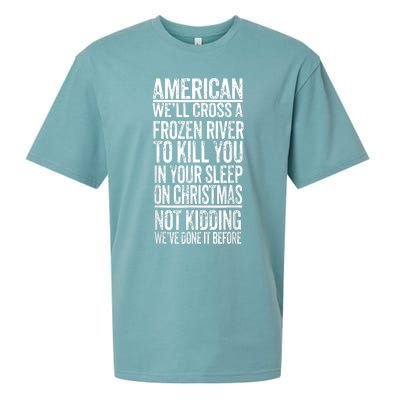 American We'll Cross A Frozen River To Kill You In Your Sueded Cloud Jersey T-Shirt