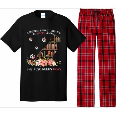 A Woman Cannot Survive On Books Alone She Also Needs Dogs Pajama Set