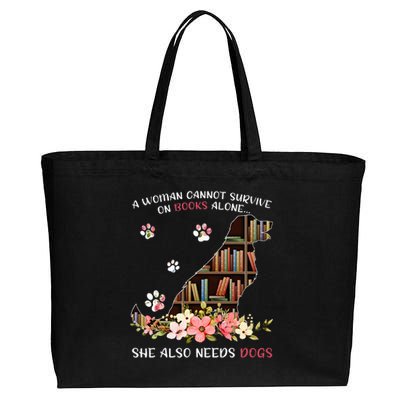 A Woman Cannot Survive On Books Alone She Also Needs Dogs Cotton Canvas Jumbo Tote