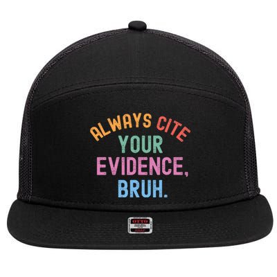 Al Ways Cite Your Evidence Bruh 7 Panel Mesh Trucker Snapback Hat