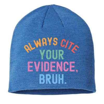 Al Ways Cite Your Evidence Bruh Sustainable Beanie