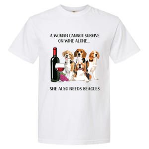 A Woman Cannot Survive On Wine Alone Beagle Lovers Garment-Dyed Heavyweight T-Shirt