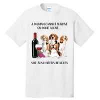 A Woman Cannot Survive On Wine Alone Beagle Lovers Tall T-Shirt