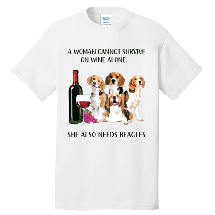 A Woman Cannot Survive On Wine Alone Beagle Lovers Tall T-Shirt